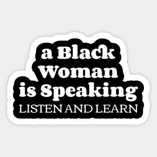 A Black Woman Is Speaking Listen And Learn Sticker